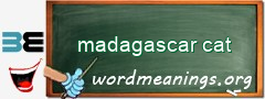 WordMeaning blackboard for madagascar cat